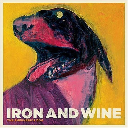 Iron & Wine: The Shepherd's Dog ( RECORD )