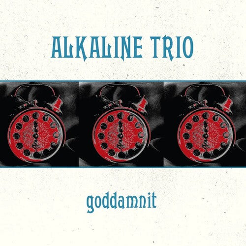 Alkaline Trio: Goddamnit ( RECORD )