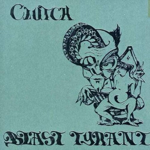 Clutch: Blast Tyrant ( RECORD )