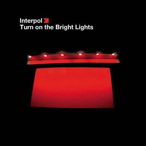 Interpol: Turn on the Bright Lights ( RECORD )