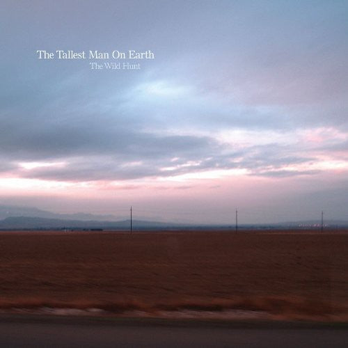 The Tallest Man on Earth: The Wild Hunt ( RECORD )