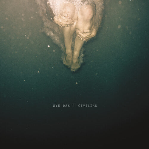 Wye Oak: Civilian ( RECORD )