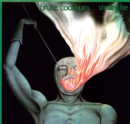 Bruce Cockburn: Stealing Fire ( RECORD )