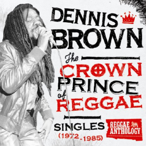 Dennis Brown: Crown Prince of Reggae Singles 1972-1985 ( RECORD )