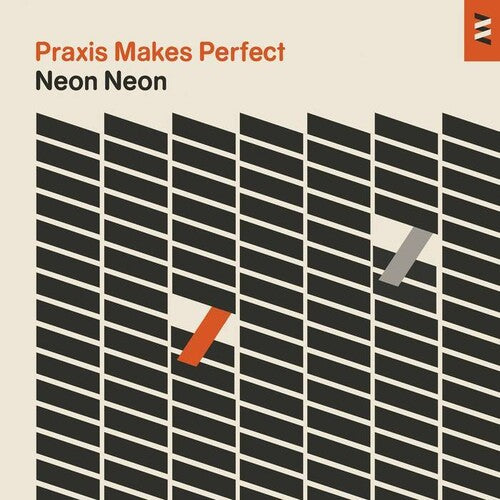 Neon Neon: Praxis Makes Perfect ( RECORD )