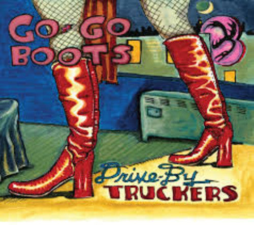 Drive-By Truckers: Go-Go Boots ( RECORD )
