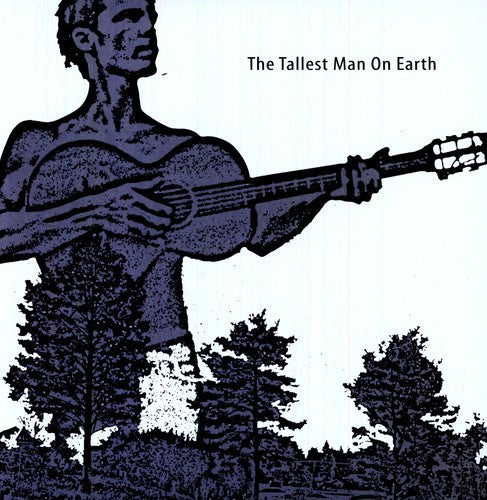 The Tallest Man on Earth: The Tallest Man On Earth ( RECORD )