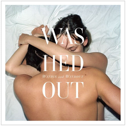 Washed Out: Within and Without ( RECORD )