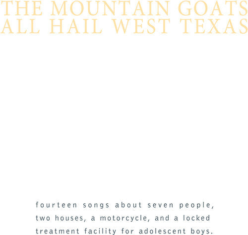 The Mountain Goats: All Hail West Texas ( RECORD )
