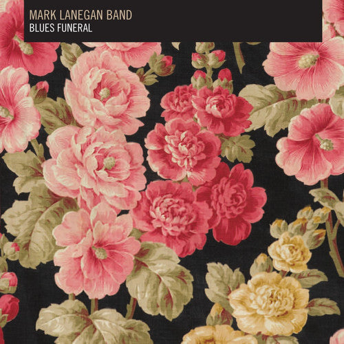 Mark Lanegan: Blues Funeral ( RECORD )