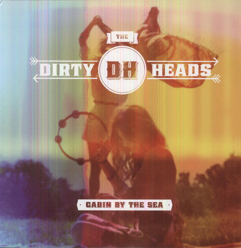 Dirty Heads: Cabin By the Sea ( RECORD )