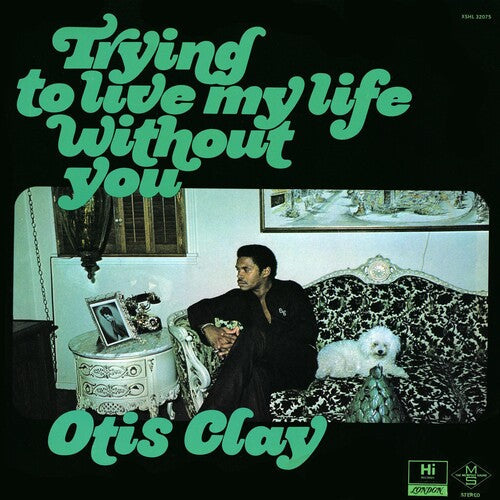 Otis Clay: Trying to Live My Life Without You ( RECORD )