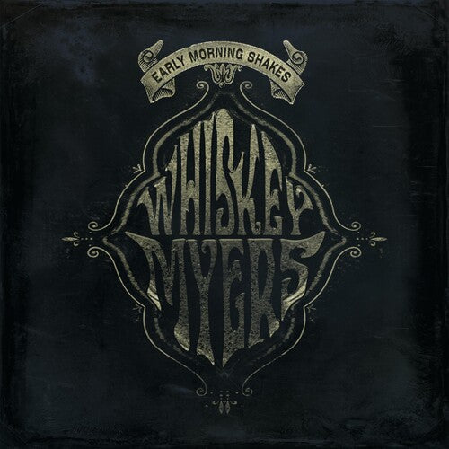 Whiskey Myers: Early Morning Shakes ( RECORD )