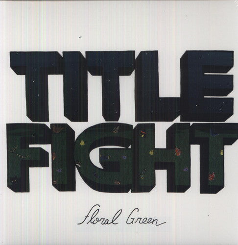 Title Fight: Floral Green ( RECORD )