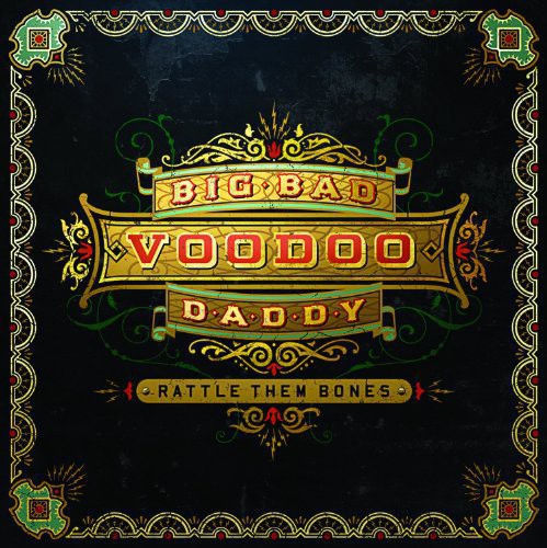 Big Bad Voodoo Daddy: Rattle Them Bones ( RECORD )