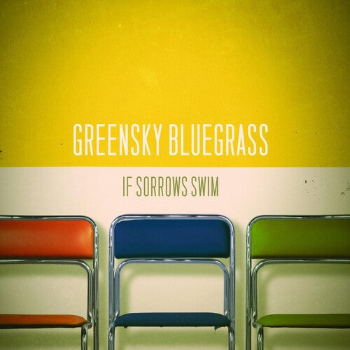 Greensky Bluegrass: If Sorrows Swim ( RECORD )