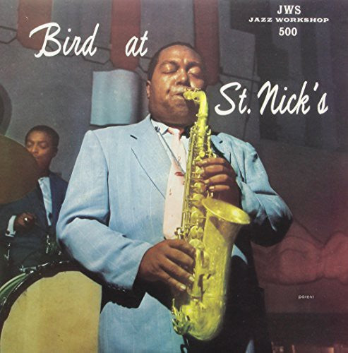 Charlie Parker: Bird at St. Nicks ( RECORD )