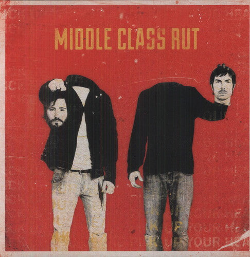 Middle Class Rut: Pick Up Your Head ( RECORD )