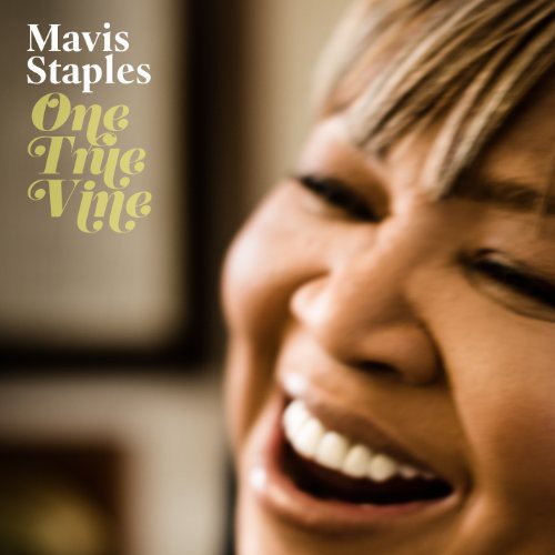 Mavis Staples: One True Vine ( RECORD )