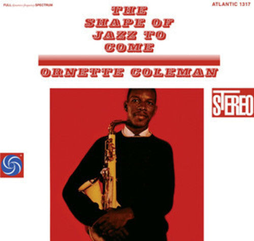 Ornette Coleman: The Shape Of Jazz To Come ( RECORD )