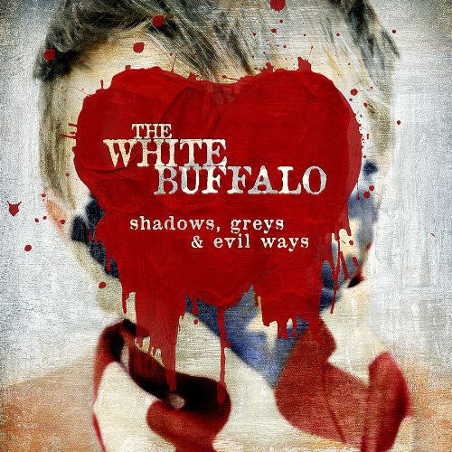 The White Buffalo: Shadows, Greys and Evil Ways ( RECORD )