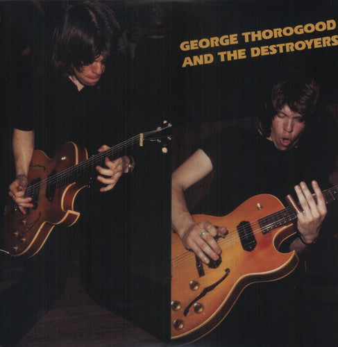 George Thorogood: George Thorogood & Destroyers ( RECORD )