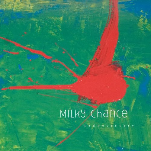 Milky Chance: Sadnecessary ( RECORD )