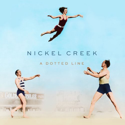 Nickel Creek: A Dotted Line ( RECORD )