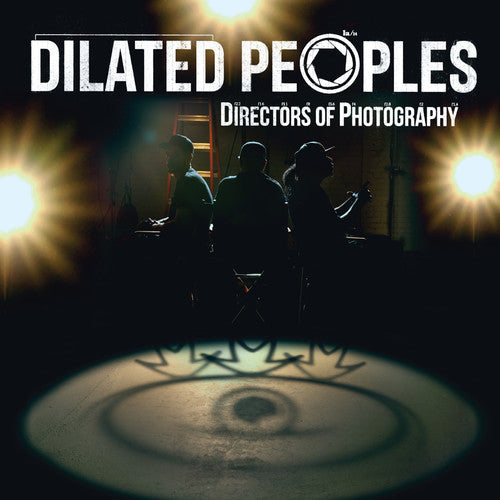 Dilated Peoples: Directors of Photography ( RECORD )