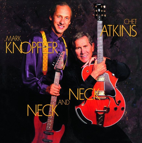 CHET ATKINS & Mark Knopfler: Neck & Neck ( RECORD )