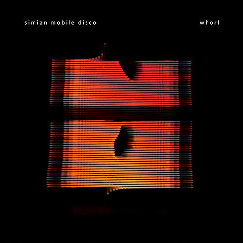 Simian Mobile Disco: Whorl ( RECORD )