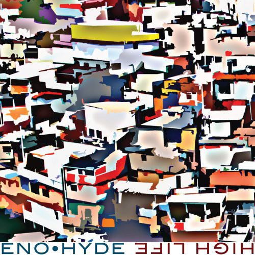Eno & Hyde: High Life ( RECORD )