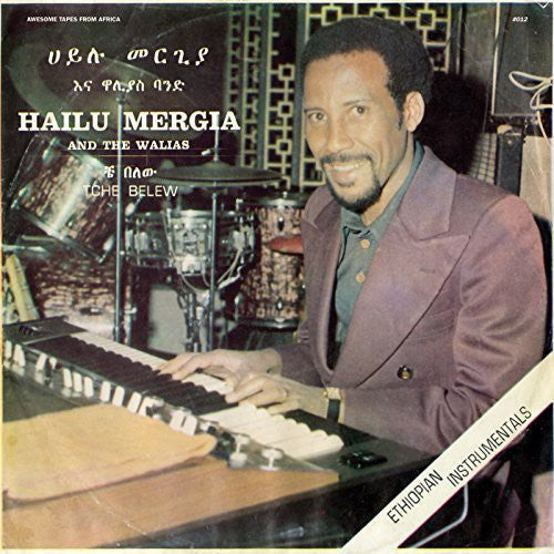 Hailu Mergia & the Walias: Tche Belew ( RECORD )