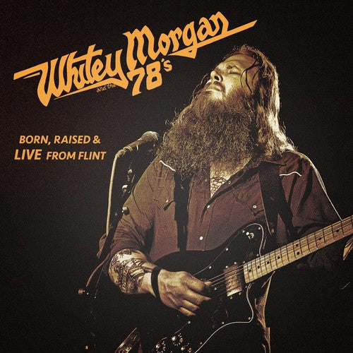 Whitey Morgan & the 78's: Born Raised & Live from Flint ( RECORD )