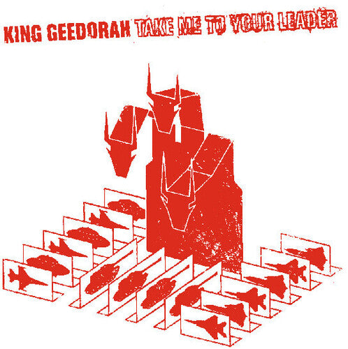 King Geedorah: Take Me to Your Leader ( RECORD )