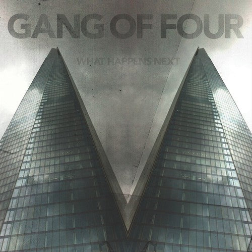 Gang of Four: What Happens Next ( RECORD )