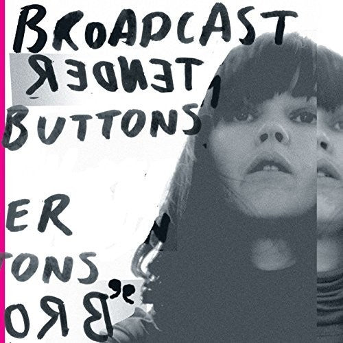 Broadcast: Tender Buttons ( RECORD )