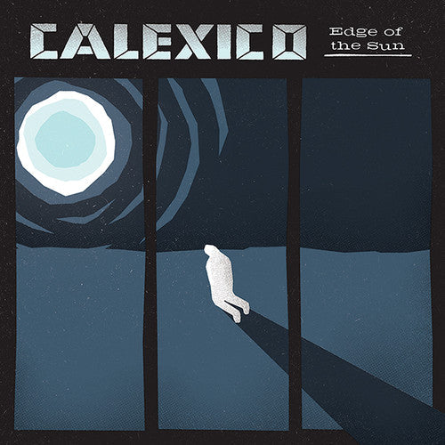 Calexico: Edge of the Sun ( RECORD )