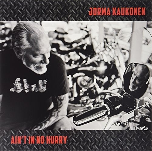 Jorma Kaukonen: Ain'T In No Hurry ( RECORD )