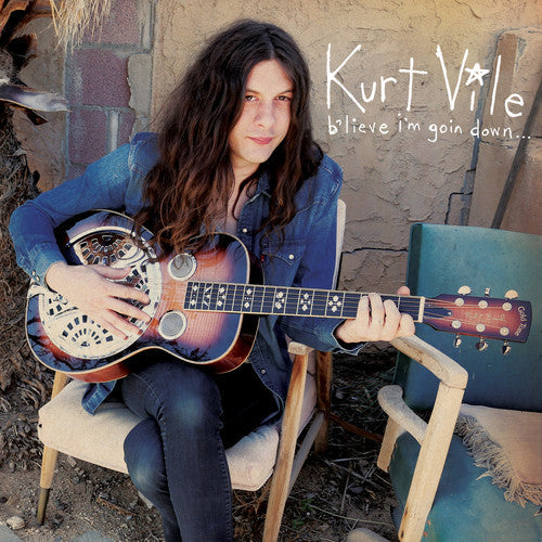 Kurt Vile: b'lieve i'm goin down ( RECORD )