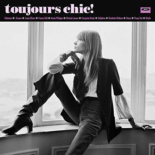 Toujours Chic: More French Girl Singers of 1960s: Toujours Chic: More French Girl Singers of 1960S ( RECORD )