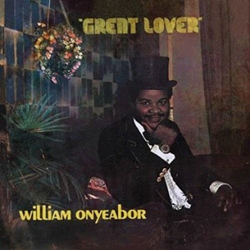 William Onyeabor: Great Lover ( RECORD )