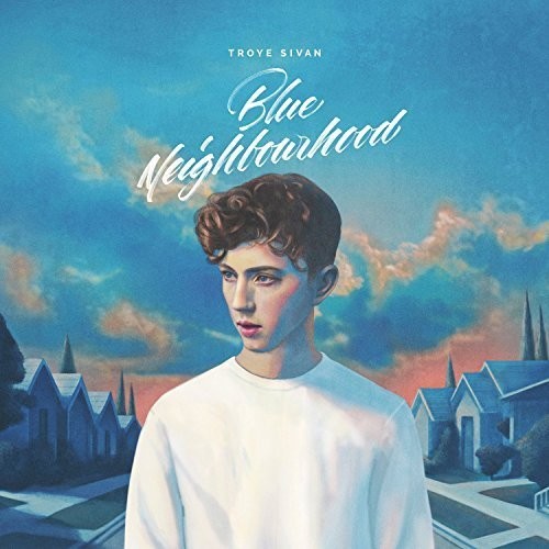 Troye Sivan: Blue Neighbourhood ( RECORD )