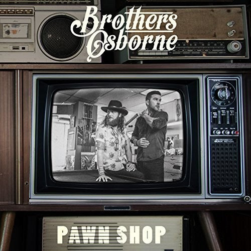 Brothers Osborne: Pawn Shop ( RECORD )