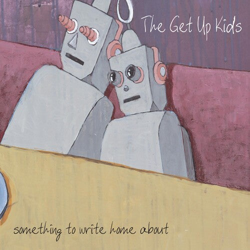 The Get Up Kids: Something To Write Home About ( RECORD )