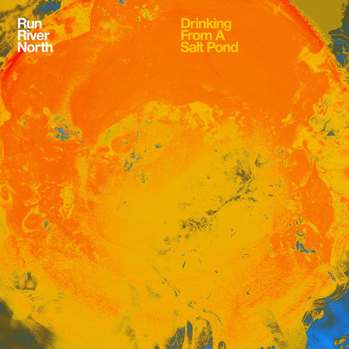 Run River North: Drinking from a Salt Pond ( RECORD )