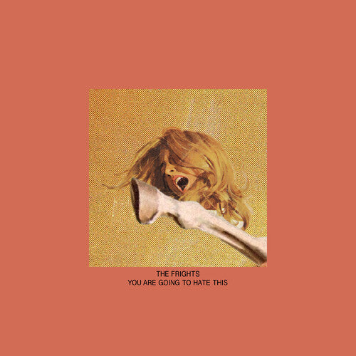 The Frights: You Are Going To Hate This ( RECORD )