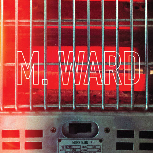 M. Ward: More Rain ( RECORD )