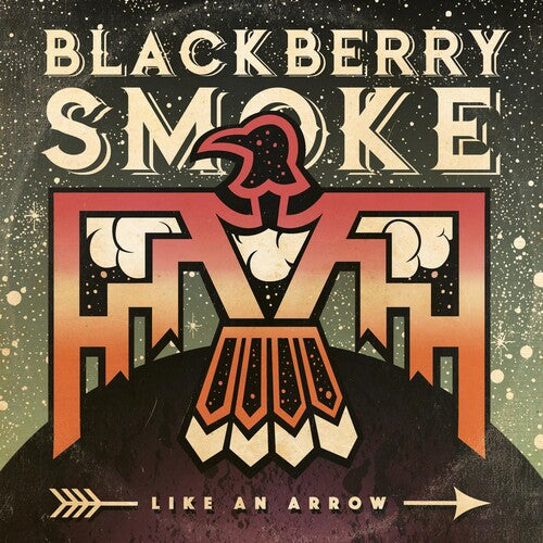 Blackberry Smoke: Like An Arrow ( RECORD )