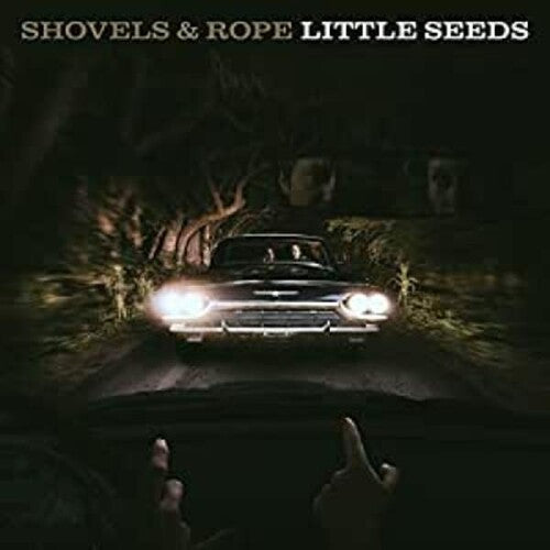 Shovels & Rope: Little Seeds ( RECORD )